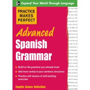 کتاب Practice Makes Perfect Spanish Grammar Advanced