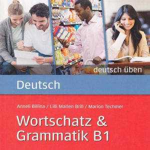 کتاب Deutsch üben – Wortschatz & Grammatik B1