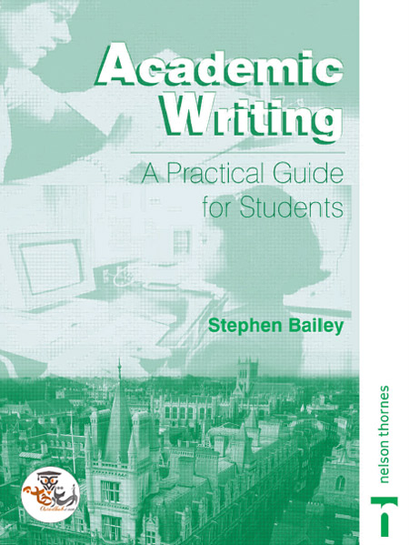 کتاب نوشتن آکادمیک راهنمای عملی برای دانشجویان Academic Writing A Practical Guide for Students