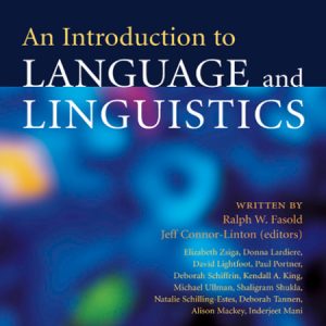 کتاب درآمدی بر زبان و زبان شناسی An Introduction to Language and Linguistics