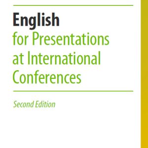 کتاب فنون سخنرانی و مناظره English for Presentations at International Conferences ویرایش دوم