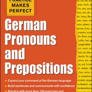 کتاب Practice Makes Perfect German Pronouns and Prepositions