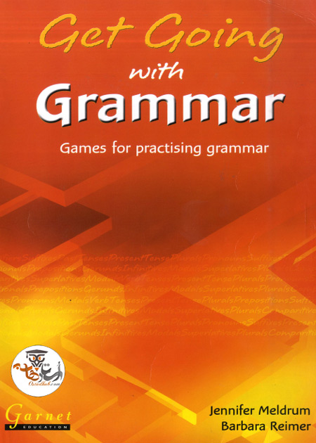 کتاب آموزش گرامر انگلیسی از طریق بازی Get Going with Grammar: Games for Practising Grammar