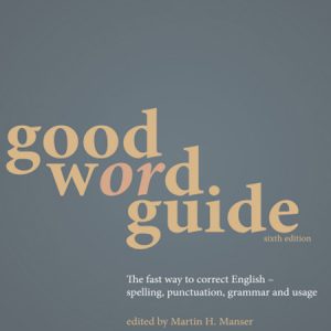 کتاب Good Word Guide- The Fast Way to Correct English- Spelling Punctuation Grammar and Usage