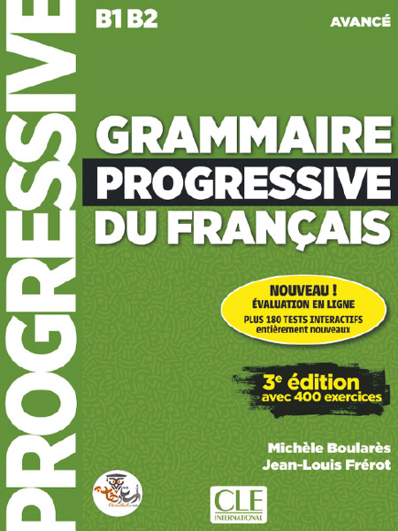 کتاب Grammaire Progressive Du Français AVANCÉ B1-B2 ویرایش سوم