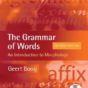 کتاب مقدمه ای بر مورفولوژی زبانی The Grammar of Words: An Introduction to Linguistic Morphology ویرایش دوم