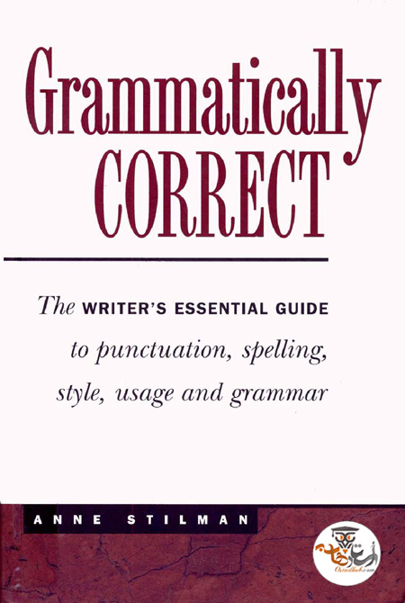 کتاب Grammatically Correct: The Essential Guide to Spelling