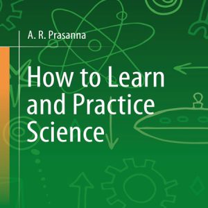 کتاب How to Learn and Practice Science