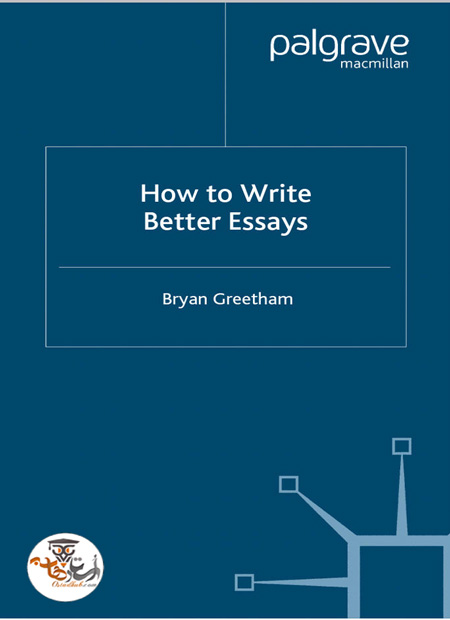 کتاب چگونه مقاله های بهتر بنویسیم How Write Better Essays