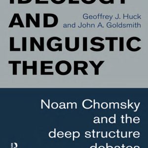 کتاب Ideology and Linguistic Theory Noam Chomsky and the Deep Structure Debates