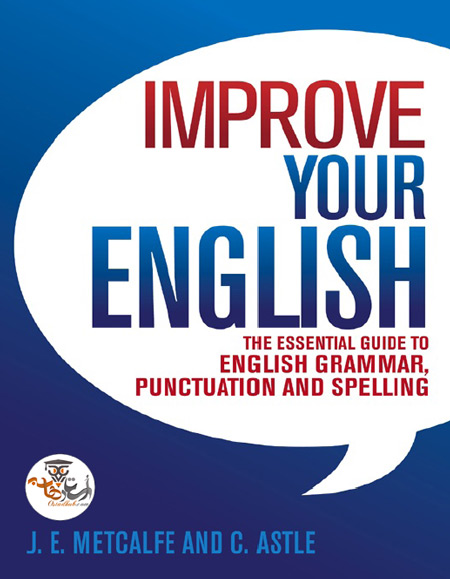 کتاب Improve Your English The Essential Guide to English Grammar Punctuation and Spelling