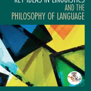 کتاب Key Ideas in Linguistics and the Philosophy of Language