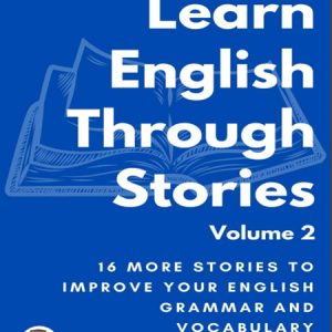 کتاب آموزش انگلیسی از طریق داستان Learn English Through Stories ویرایش دوم