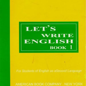 کتاب دستور نگارش Let’s Write English Book 1