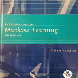 کتاب مقدمه ای بر یادگیری ماشین Introduction to Machine Learning ویرایش دوم