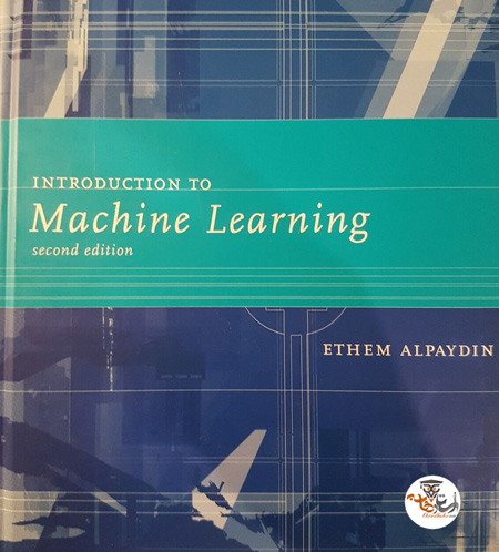 کتاب مقدمه ای بر یادگیری ماشین Introduction to Machine Learning ویرایش دوم