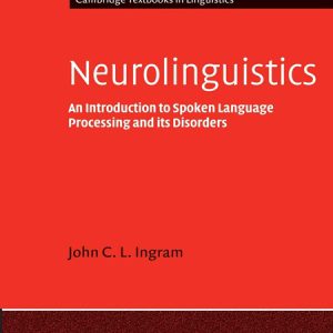 کتاب Neurolinguistics An Introduction to Spoken Language Processing