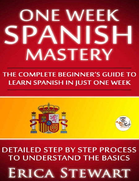 کتاب تسلط اسپانیایی در 1 هفته One Week Spanish Mastery