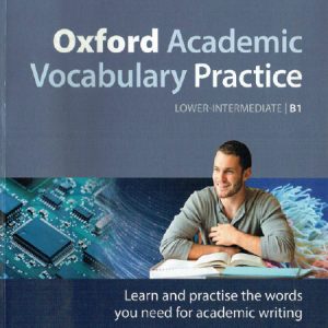 کتاب واژگان آکادمیک آکسفورد Oxford Academic Vocabulary Practice Lower Intermediate B1