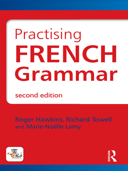 کتاب French Grammar Practising French Grammar A Workbook ویرایش دوم