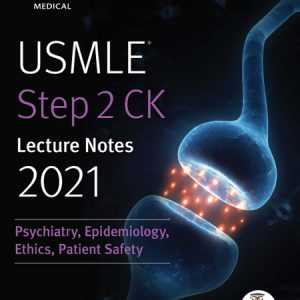 کتاب کاپلان USMLE Step 2 CK Lecture Notes 2021: Psychiatry, Epidemiology, Ethics, Patient Safety