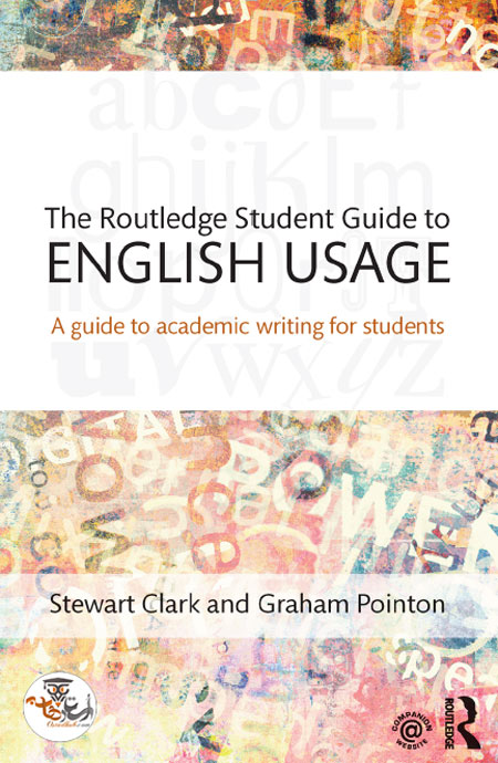 کتاب راهنمای دانشجویی روتلج The Routledge Student Guide to English Usage A Guide to Academic Writing for Students