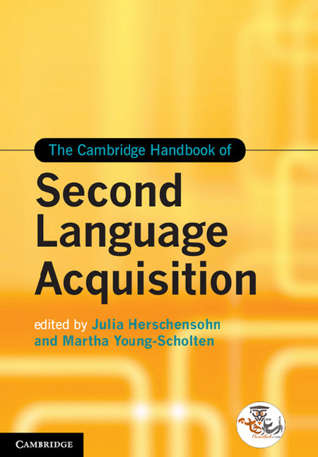 کتاب راهنمای فراگیری زبان دوم کمبریج The Cambridge Handbook of Second Language Acquisition