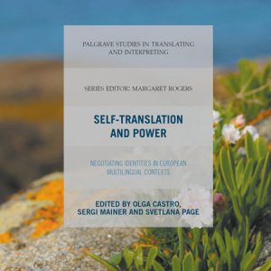 کتاب Self-Translation and Power Negotiating Identities in European Multilingual Contexts