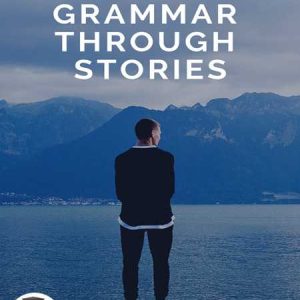 کتاب آموزش گرامر انگلیسی از طریق داستان English Grammar Through Stories