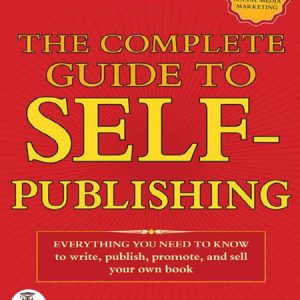 کتاب The Complete Guide to Self-Publishing- Everything You Need to Know to Write