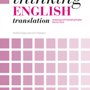 کتاب Thinking English Translation Analysing and Translating English Source Texts