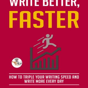 کتاب بهتر، سریعتر بنویسید Write Better, Faster