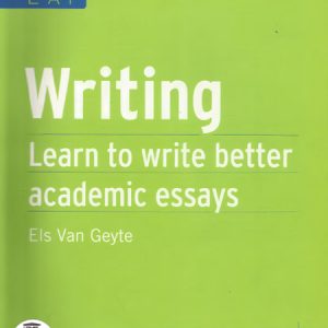 کتاب Writing Learn to Write Better Academic Essays