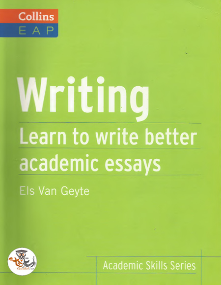 کتاب Writing Learn to Write Better Academic Essays